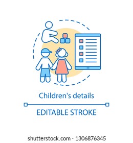 Children’s details concept icon. Kindergarten, nursery, primary, elementary school enrollment idea thin line illustration. Kids characteristics. Vector isolated outline drawing. Editable stroke