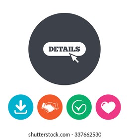 Details with cursor pointer sign icon. More with mouse symbol. Website navigation. Download arrow, handshake, tick and heart. Flat circle buttons.