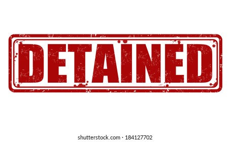 Detained grunge rubber stamp on white, vector illustration