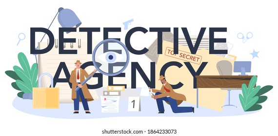 Detective agency typographic header. Agent investigating a crime place and looking for clues. Person solving crime by talking to witness and collecting physical evidence. Vector illustration