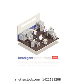 Detergent production isometric composition with modern equipment bottling line and assistants testing finished product vector illustration 