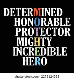 Determined Honorable Protector Mighty Incredible Hero T-Shirt, Mother's Day Typography Shirt, Mother Shirt Print Template