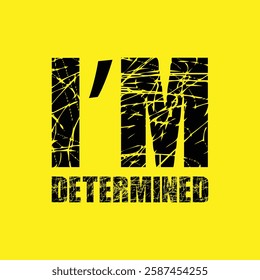 I'm determined text on yellow background.