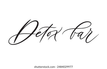 Detox bar. vector calligraphic inscription. for wedding invitations, party invitations, for cards, stickers, for social media.