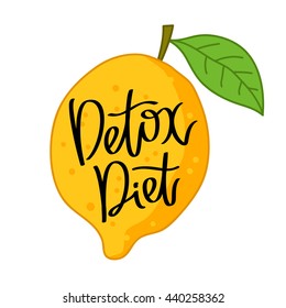 Detox Diet. The trend calligraphy. Vector illustration on white background. Big yellow fruit - lemon. The concept of healthy eating. Dietary cuisine.
