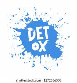 Detox diet vector lettering isolated on white background. Blue paint spot. Hand drawn cute cartoon style. Detox clipart.