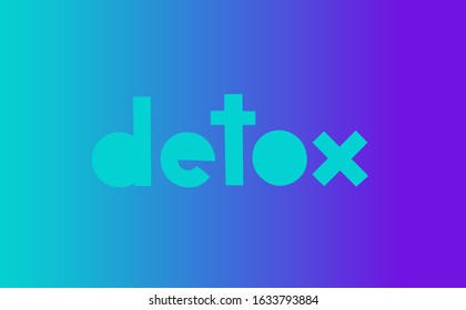 Detox Vector Lettering. Detox Logo Emblem design for healthy food and drink products. Hand drawn type letters. Template for restaurant, cafe, menu. Design for banner, print, stamp, emblem, label.