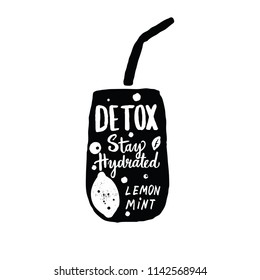 Detox water. Hand drawn vector illustration. Black silhouette of glass with lemon, mint and lettering inscription Stay hydrated.