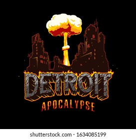 Detroit apocalypse explosive concept with destroyed city nuclear bomb explosion burning lettering with cracked sand texture in vintage style isolated vector illustration