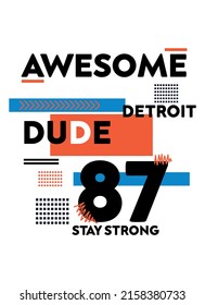 detroit awesome dude,t-shirt design fashion