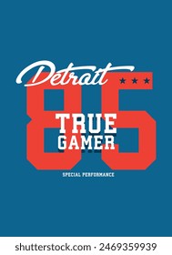 detroit true gamer,t-shirt design fashion vector