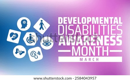 Developmental Disabilities Awareness Month background banner or poster design template. observed every year in March. Holiday concept. Use to any Template, card, poster, placard, template.