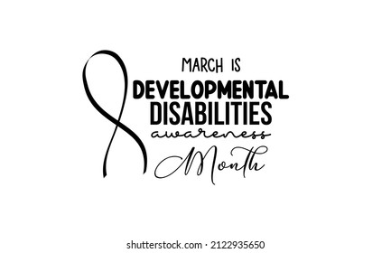 Developmental Disabilities awareness month. Health awareness brush calligraphy concept vector template for banner, card, poster, background.