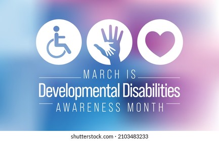 Developmental Disabilities awareness month is observed every year in March, They are a group of conditions due to an impairment in physical, learning, language, or behavior areas. Vector illustration