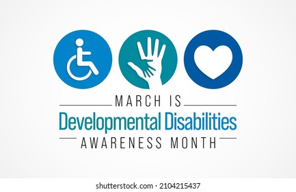 Developmental Disabilities awareness month is observed every year in March, They are a group of conditions due to an impairment in physical, learning, language, or behavior areas. Vector illustration