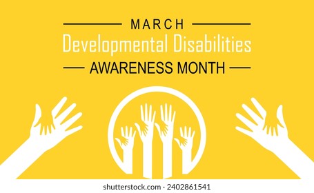 Developmental Disabilities awareness month is observed every year in March, Holiday, poster, card and background vector illustration design.