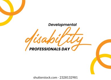 Developmental Disability Professionals Day, Holiday concept. Template for background, banner, card, poster, t-shirt with text inscription