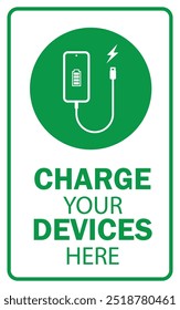 Device Charging Station Sign - Charge Your Phone, Laptop, and Powerbank Here White and Green Background