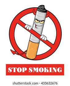 Devil Cigarette Cartoon Mascot Character In A Red Prohibited Symbol With Text Stop Smoking. Vector Illustration Isolated On White Background