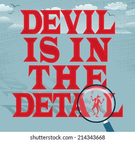 Devil is in the Detail. Abstract Business Series. Great illustration of Retro styled Devil Businessman hiding away in the letters of this well known Business expression. 