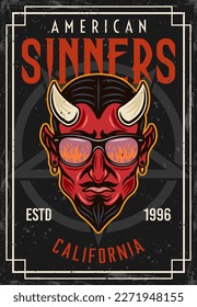 Devil head n sunglasses that reflect flame vintage colored poster with text american sinners. Vector decorative illustration