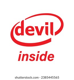 Devil inside. Funny version of a logo. Vector illustration for tshirt, website, print, clip art, poster and print on demand merchandise.