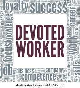 Devoted Worker word cloud conceptual design isolated on white background.