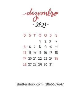 Dezembro de 2021. December 2021. Brazilian Portuguese Hand Lettering Calendar for 2021 year Calligraphy. Vector.