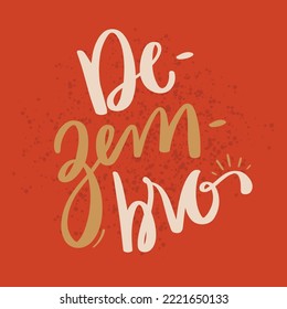 Dezembro. December in brazilian portuguese. Modern hand Lettering. vector.