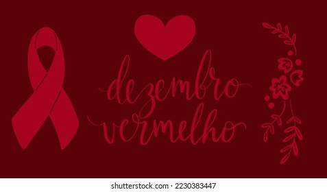 Dezembro Vermelho translation from portuguese December Red, Brazil campaign for HIV AIDS awareness. Handwritten calligraphy and awareness ribbon vector art