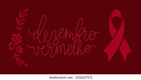 Dezembro Vermelho translation from portuguese December Red, Brazil campaign for HIV AIDS awareness. Handwritten calligraphy and awareness ribbon vector art