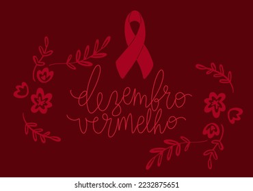 Dezembro Vermelho translation from portuguese December Red, Brazil campaign for HIV AIDS awareness. Handwritten calligraphy and awareness ribbon vector art