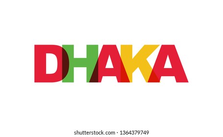 Dhaka, phrase overlap color. Concept of simple text for typography poster, sticker design, apparel print, greeting card or postcard. Graphic slogan isolated on white background. Vector illustration.