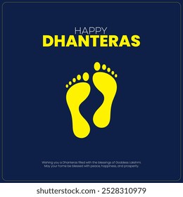 A Dhanteras greeting with a dark blue background HAPPY DHANTERAS is in bold white letters with yellow footprints symbolizing Goddess Lakshmi and a message of blessings






