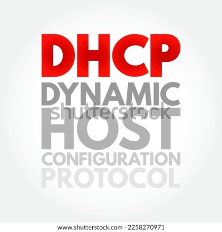 DHCP - Dynamic Host Configuration Protocol is a network management protocol used on Internet Protocol networks for automatically assigning IP addresses, acronym text concept background