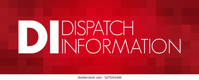 DI Dispatch Information - procedure for assigning employees or vehicles to customers, acronym text concept background