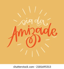 Dia da amizade. friendship day. Hand Lettering Calligraphy. Vector.