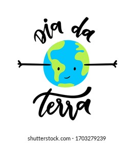 Dia da Terra. Día de la Tierra. Letra portuguesa brasileña. Vector.