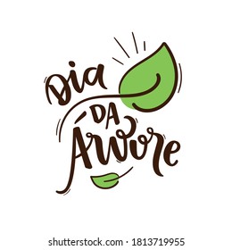 Dia da Árvore. Tree Day. Brazilian Portuguese Hand Lettering Calligraphy. Vector.
