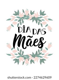 Dia das Maes. Brazilian lettering. Translation from Portuguese - Happy Mother's Day Modern vector brush calligraphy. Ink illustration