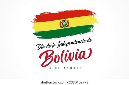 Dia de la Independencia de Bolivia lettering and grunge flag. Translation from spanish - Independence Day of Bolivia, August 6. Flag in brush strokes shape. Vector illustration