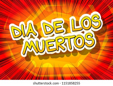 Dia de los Meurtos (day of the dead in spanish) card - Comic book style invitation. Phrase on abstract background. Vector illustration.