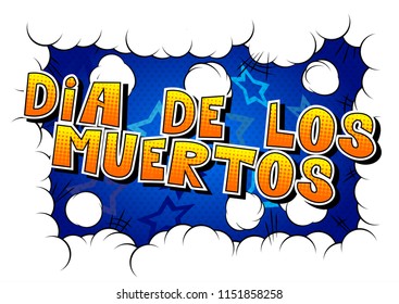 Dia de los Meurtos (day of the dead in spanish) card - Comic book style invitation. Phrase on abstract background. Vector illustration.