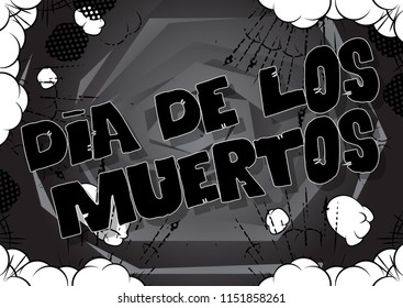 Dia de los Meurtos (day of the dead in spanish) card - Comic book style invitation. Phrase on abstract background. Vector illustration.