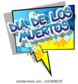 Dia de los Meurtos (day of the dead in spanish) card - Comic book style invitation. Phrase on abstract background. Vector illustration.