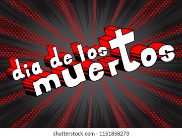 Dia de los Meurtos (day of the dead in spanish) card - Comic book style invitation. Phrase on abstract background. Vector illustration.
