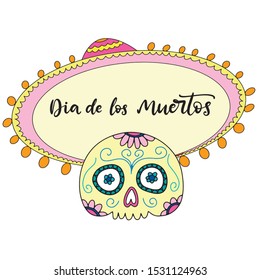 Dia de los moertos spanish lettering with sugar skull in sombrero. Day of the dead traditional Mexican holiday banner, poster, party invitation flyer, greeting card, print. Vector illustration eps10