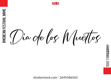 Dia de los Muertos     -American Festivals Name Typography Text
