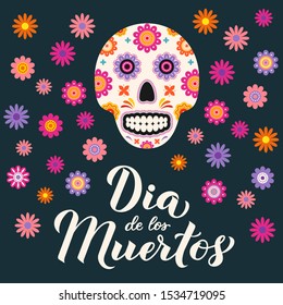 Dia de los Muertos calligraphy hand lettering with sugar skull and flowers. Mexican holiday Day of the Dead typography poster. Vector template for greeting card, banner, poster, party invitation.