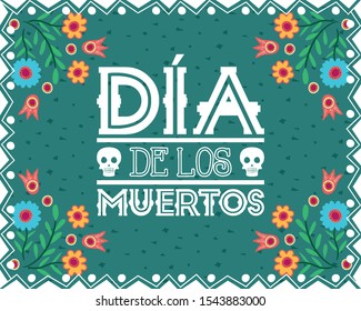 dia de los muertos card with floral decoration vector illustration design